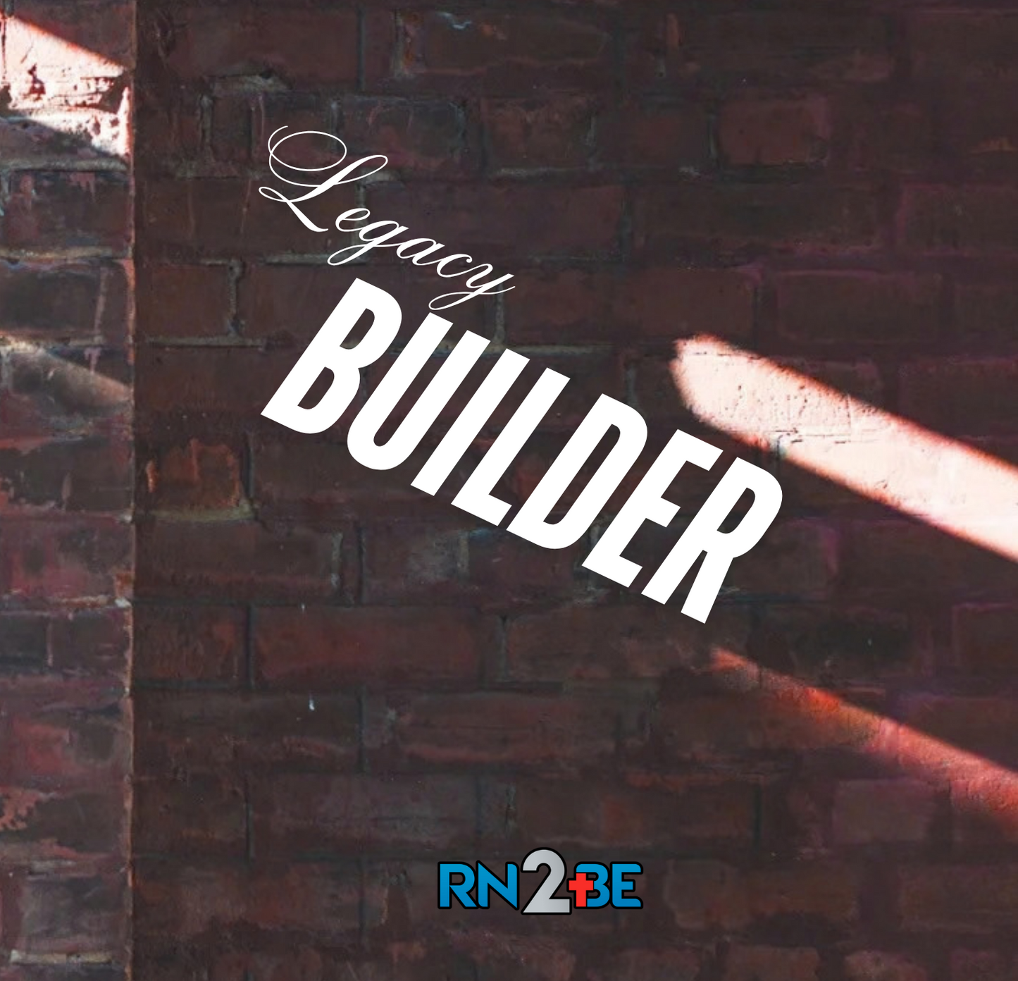 RN2BE® Legacy Builders Brick