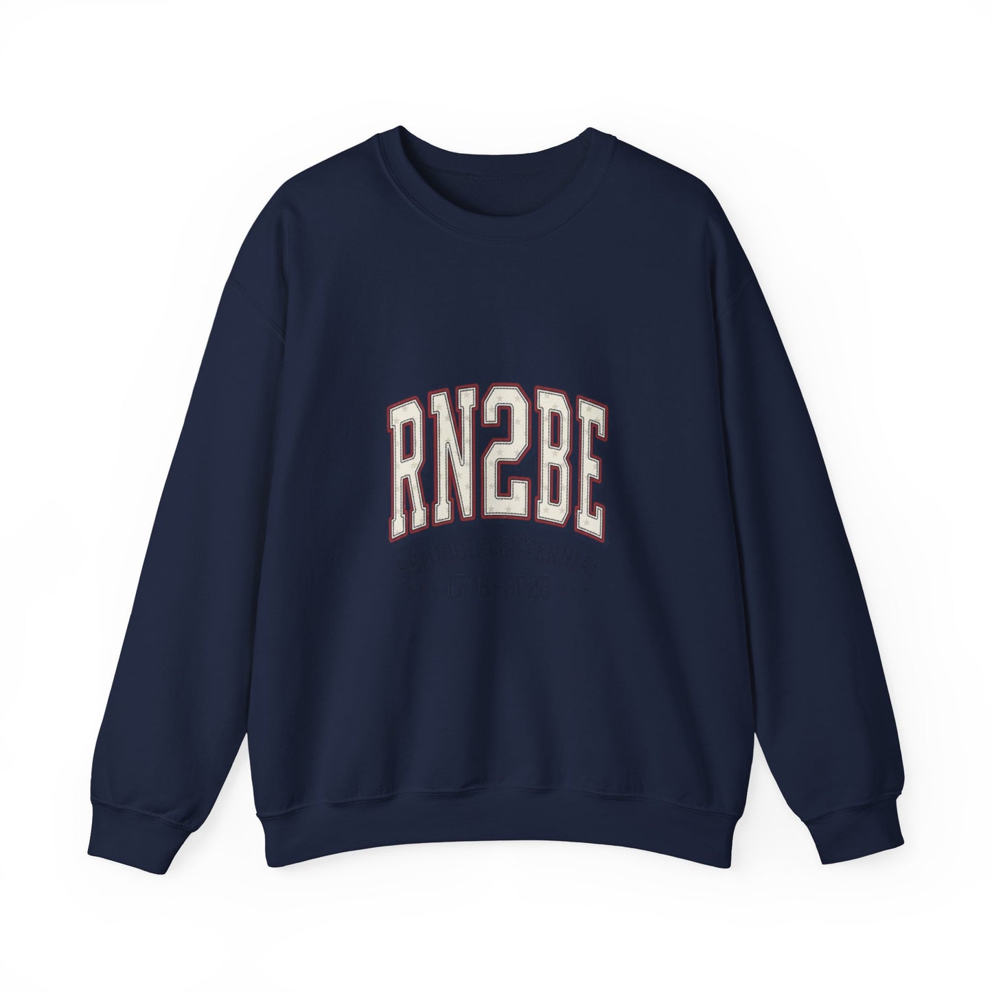 Semiquincentennial RN2BE Crewneck Sweatshirt | 1776-2026 250th Anniversary