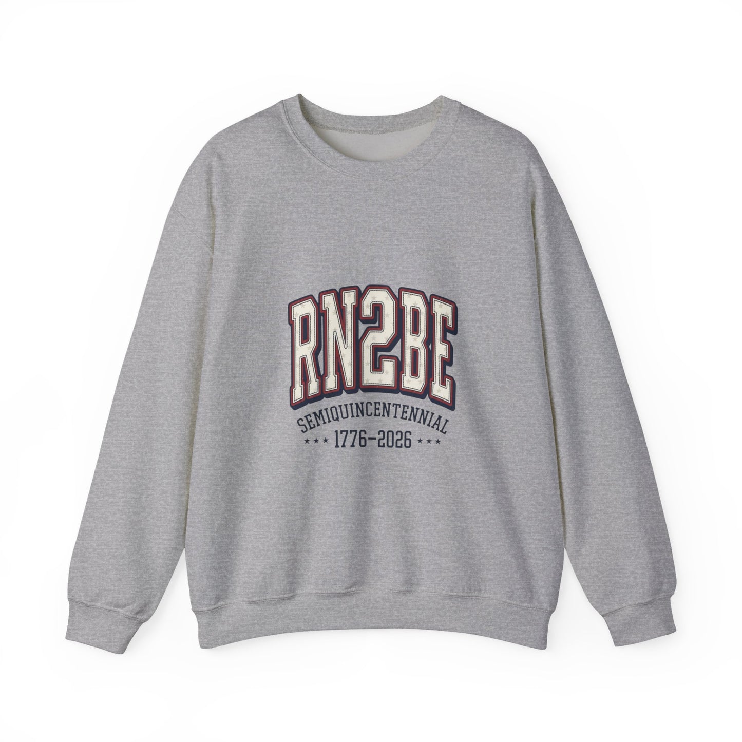 Semiquincentennial RN2BE Crewneck Sweatshirt | 1776-2026 250th Anniversary