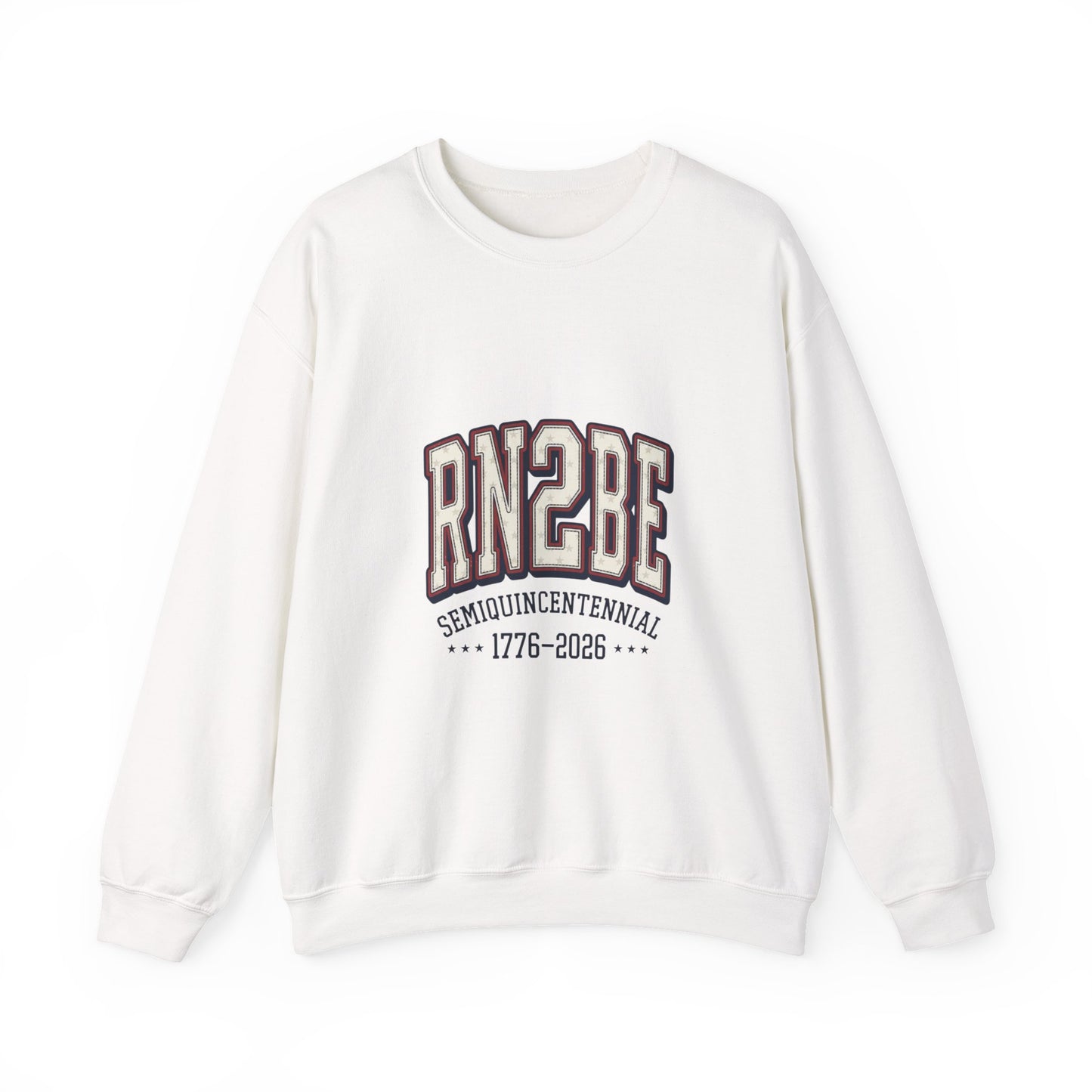 Semiquincentennial RN2BE Crewneck Sweatshirt | 1776-2026 250th Anniversary